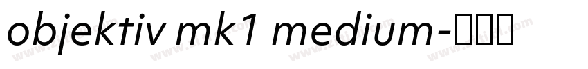 objektiv mk1 medium字体转换